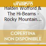 Halden Wofford & The Hi-Beams - Rocky Mountain Honky Tonk cd