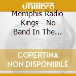 Memphis Radio Kings - No Band In The Happy Place cd