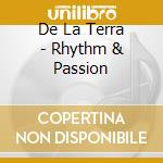 De La Terra - Rhythm & Passion cd