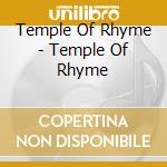 Temple Of Rhyme - Temple Of Rhyme cd musicale di Temple Of Rhyme