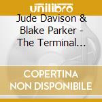 Jude Davison & Blake Parker - The Terminal City Trilogy 3: Highway Blues cd musicale di Jude Davison & Blake Parker