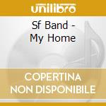 Sf Band - My Home cd