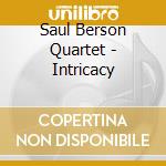 Saul Berson Quartet - Intricacy cd