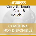 Cairo & Hough - Cairo & Hough Instrumentals cd musicale di Cairo & Hough