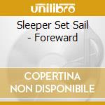 Sleeper Set Sail - Foreward