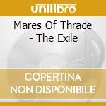Mares Of Thrace - The Exile cd
