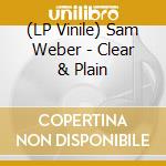 (LP Vinile) Sam Weber - Clear & Plain vinile