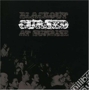 Cursed - Blackout At Sunrise cd musicale di Cursed