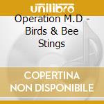 Operation M.D - Birds & Bee Stings cd