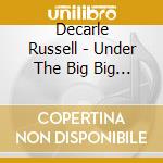 Decarle Russell - Under The Big Big Sky cd