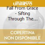 Fall From Grace - Sifting Through The Wreckage cd