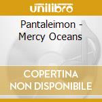 Pantaleimon - Mercy Oceans cd