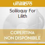 Soliloquy For Lilith cd