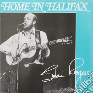 Stan Rogers - Home In Halifax cd musicale di Rogers Stan