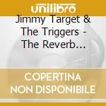 Jimmy Target & The Triggers - The Reverb Outlaws (Ep) cd
