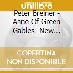 Peter Breiner - Anne Of Green Gables: New Beginning / O.S.T. cd musicale di Peter Breiner