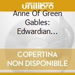 Anne Of Green Gables: Edwardian Dance Music cd musicale di Terminal Video