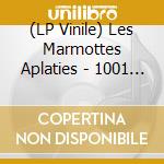 (LP Vinile) Les Marmottes Aplaties - 1001 Chansons Pour Agrementer Vos Repas vinile