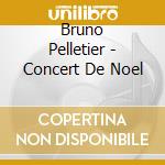Bruno Pelletier - Concert De Noel cd