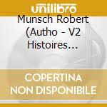 Munsch Robert (Autho - V2 Histoires Droles (Fr (Ob cd