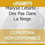 Maryse Letarte - Des Pas Dans La Neige