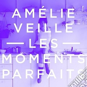 Amelie Veille - Les Moments Parfaits cd musicale di Amelie Veille