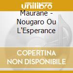 Maurane - Nougaro Ou L'Esperance cd