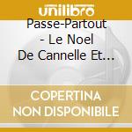 Passe-Partout - Le Noel De Cannelle Et Pruneau cd