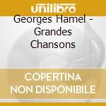 Georges Hamel - Grandes Chansons cd
