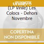 (LP Vinile) Les Colocs - Dehors Novembre vinile
