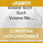 Voisine Roch - Roch Voisine:Nle Noel De Roch cd