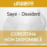 Saye - Dissident cd