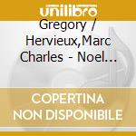 Gregory / Hervieux,Marc Charles - Noel En Noir & Blanc cd musicale di Gregory / Hervieux,Marc Charles