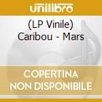 (LP Vinile) Caribou - Mars lp vinile di Caribou