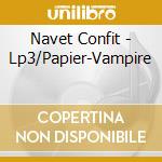 Navet Confit - Lp3/Papier-Vampire cd
