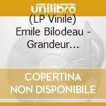 (LP Vinile) Emile Bilodeau - Grandeur Mature vinile