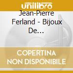 Jean-Pierre Ferland - Bijoux De Famille(Duos Ferland) cd