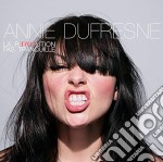 Annie Dufresne - La Revolution Pas Tranquille