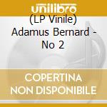 (LP Vinile) Adamus Bernard - No 2 vinile