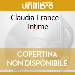 Claudia France - Intime cd musicale