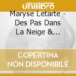 Maryse Letarte - Des Pas Dans La Neige & La Parade (2 Cd)