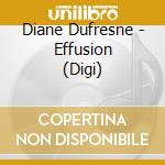 Diane Dufresne - Effusion (Digi) cd