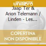 Jaap Ter & Arion Telemann / Linden - Les Tresors Caches cd