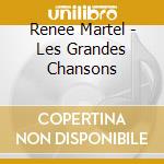Renee Martel - Les Grandes Chansons cd