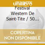 Festival Western De Saint-Tite / 50 Ans De Country / Various cd