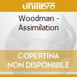 Woodman - Assimilation cd musicale di Woodman