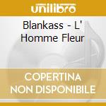 Blankass - L' Homme Fleur cd