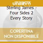 Sterling James - Four Sides 2 Every Story cd