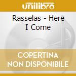 Rasselas - Here I Come cd musicale di Rasselas