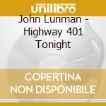 John Lunman - Highway 401 Tonight cd